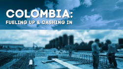 Colombia: Fueling Up & Cashing In - Full Program Colombia: Fueling Up & Cashing In - Full Program