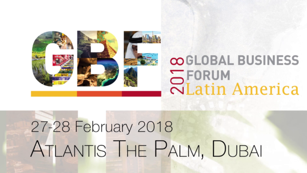 2018 Global Business Forum LATAM to connect, collaborate, and grow UAE-LATAM economic relationship
